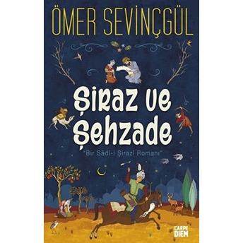 Şiraz Ve Şehzade Ömer Sevinçgül