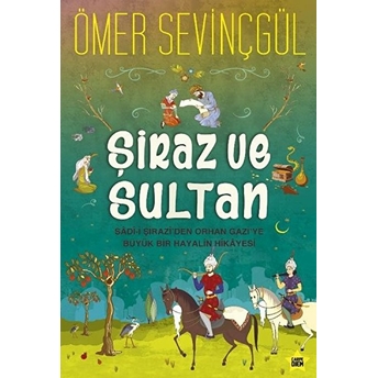 Şiraz Ve Sultan Ömer Sevinçgül