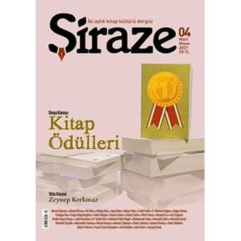 Şiraze Iki Aylık Kitap Kültürü Dergisi Sayı: 04 Mart-Nisan 2021 Kolektif