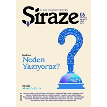 Şiraze Iki Aylık Kitap Kültürü Dergisi Sayı: 06 Temmuz-Ağustos 2021 Kolektif