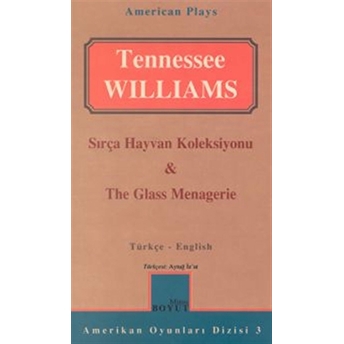 Sırça Hayvan Koleksiyonu & The Glass Menagerie Tennessee Williams