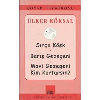 Sırça Köşk - Barış Gezegeni - Mavi Gezegeni Kim Kurtarsın? - Ülker Köksal