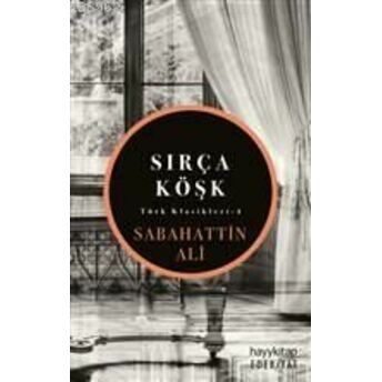 Sırça Köşk; Türk Klasikleri - 4Türk Klasikleri - 4 Sabahattin Ali