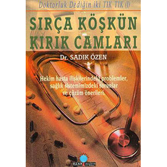 Sırça Köşkün Kırık Camları-Sadık Özen