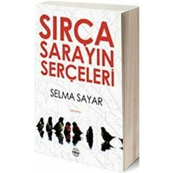 Sırça Sarayın Serçeleri Selma Sayar