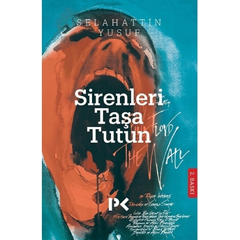 Sirenleri Taşa Tutun Selahattin Yusuf