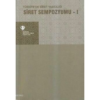 Siret Sempozyumu 1; Türkiye'de Siret Yazıcılığıtürkiye'de Siret Yazıcılığı Kolektif