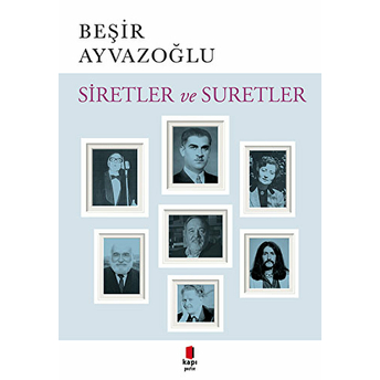 Siretler Ve Suretler Beşir Ayvazoğlu