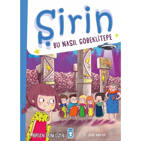 Şirin - Bu Nasıl Göbeklitepe Birsen Ekim Özen