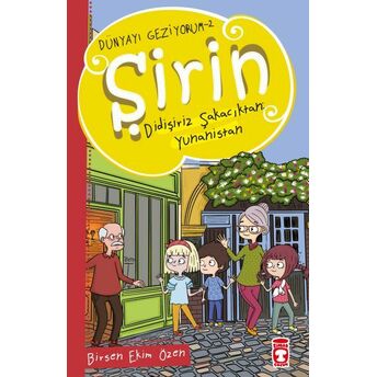 Şirin Didişiriz Şakacıktan: Yunanistan - Dünyayı Geziyorum 2 Birsen Ekim Özen