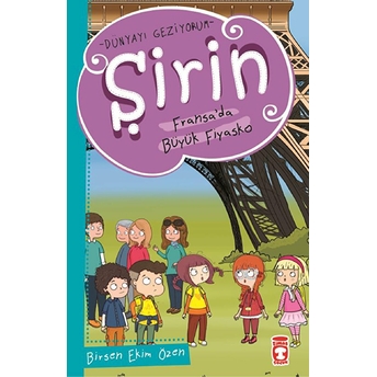Şirin Dünya'yı Geziyorum - Fransada Büyük Fiyasko Birsen Ekim Özen
