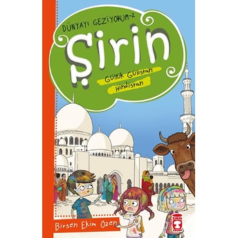 Şirin Güllük Gülistan: Hindistan - Dünyayı Geziyorum 2 Birsen Ekim Özen