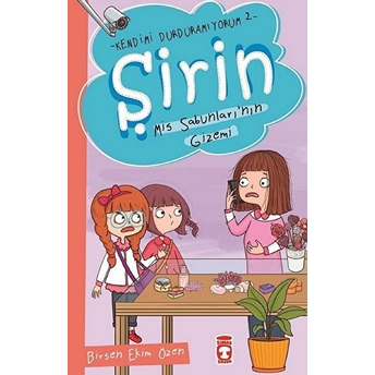 Şirin - Kendimi Durduramıyorum 2 - Mis Sabunları'nın Gizemi Birsen Ekim Özen