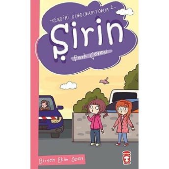 Şirin - Kendimi Durduramıyorum 2 - Park Çetesi Birsen Ekim Özen