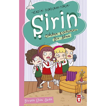 Şirin - Kendimi Durduramıyorum - Oldukça Korkutucu Bir Adam Birsen Ekim Özen