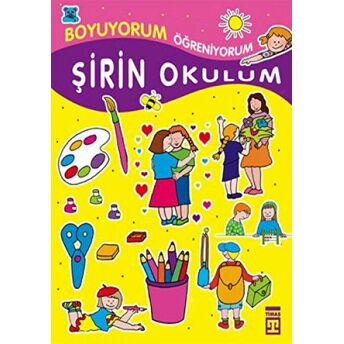 Şirin Okulum - Boyuyorum Öğreniyorum Yıldız Çelik