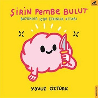 Şirin Pembe Bulut Yavuz Öztürkler