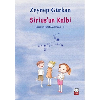 Sirius’un Kalbi - Ceren'in Tuhaf Maceraları 3 Zeynep Gürkan