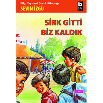 Sirk Gitti Biz Kaldık Sevin Izgü