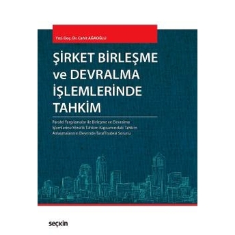 Şirket Birleşme Ve Devralma Işlemlerinde Tahkim Cahit Ağaoğlu