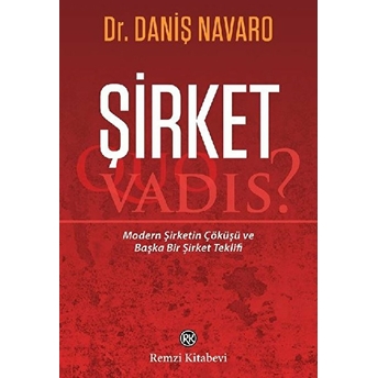 Şirket: Quo Vadis? Daniş Navaro