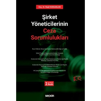 Şirket Yöneticilerinin Ceza Sorumlulukları Reşit Karaaslan