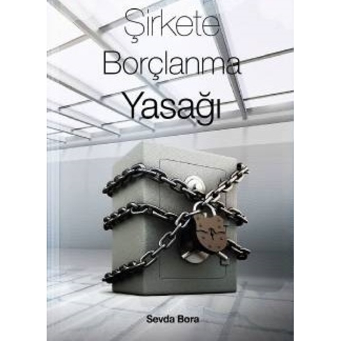 Şirkete Borçlanma Yasağı