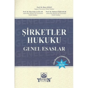 Şirketler Hukuku Genel Esaslar Rıza Ayhan