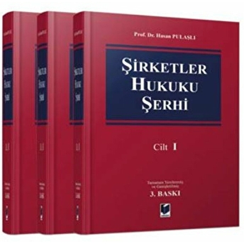 Şirketler Hukuku Şerhi (3 Cilt Takım) Ciltli Hasan Pulaşlı