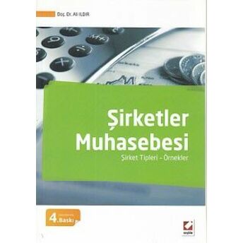 Şirketler Muhasebesi (Şirket Tipleri-Örnekler) Ali Ildır