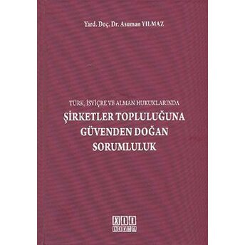 Şirketler Topluluğuna Güvenden Doğan Sorumluluk Ciltli Asuman Yılmaz