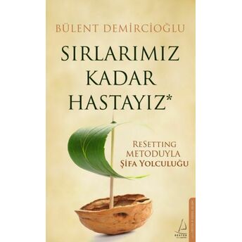 Sırlarımız Kadar Hastayız Bülent Demircioğlu