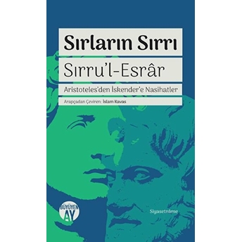 Sırların Sırrı - Sırru'l-Esrar - Aristoteles'den Iskender'e Nasihatler Kolektif