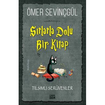 Sırlarla Dolu Bir Kitap - Tılsımlı Serüvenler Ömer Sevinçgül