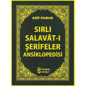 Sırlı Salavat-I Şerifeler Ansiklopedisi (Cep Boy) (Dua-154) Arif Pamuk