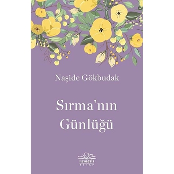 Sırma’nın Günlüğü Naşide Gökbudak