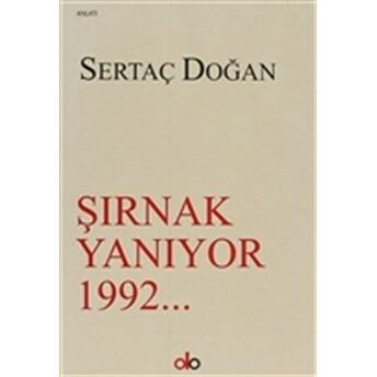 Şırnak Yanıyor 1922... Sertaç Doğan