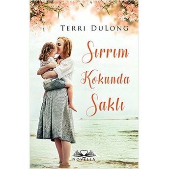 Sırrım Kokunda Saklı Terri Dulong