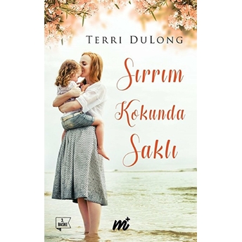 Sırrım Kokunda Saklı Terri Dulong