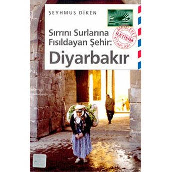 Sırrını Sulara Fısıldayan Şehir-Diyarbakır Şeyhmuz Diken