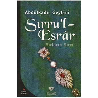 Sırru'l-Esrar; Sırların Sırrısırların Sırrı Abdülkadir Geylani