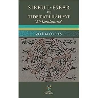 Sırru'l - Esrar Ve Tedbirat-I Ilahiyye Zeliha Öteleş