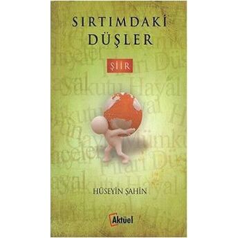 Sırtımdaki Düşler Hüseyin Şahin