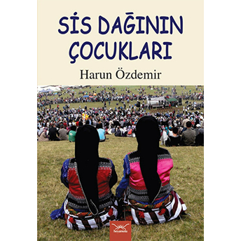 Sis Dağının Çocukları Harun Özdemir