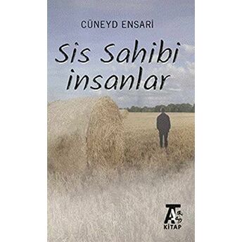 Sis Sahibi Insanlar Cüneyd Ensari