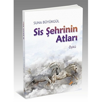 Sis Şehrinin Atları