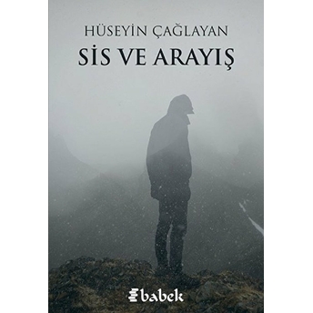 Sis Ve Arayış - Hüseyin Çağlayan