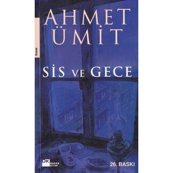 Sis Ve Gece Ahmet Ümit