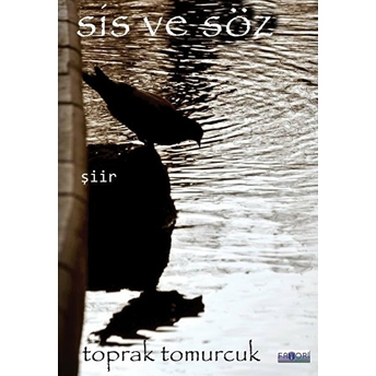 Sis Ve Söz - Toprak Tomurcuk