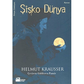 Şişko Dünya Helmut Krausser